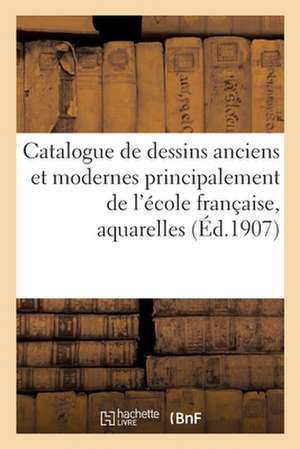 Catalogue de Dessins Anciens Et Modernes Principalement de l'École Française, Aquarelles de Paul Roblin