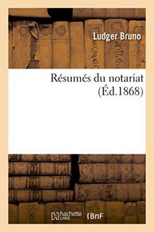 Résumés Du Notariat de Bruno-L