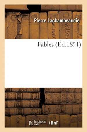 Fables de Lachambeaudie-P