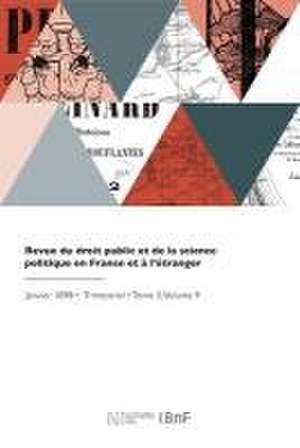 Revue Du Droit Public Et de la Science Politique En France Et À l'Étranger de Gaston Jèze