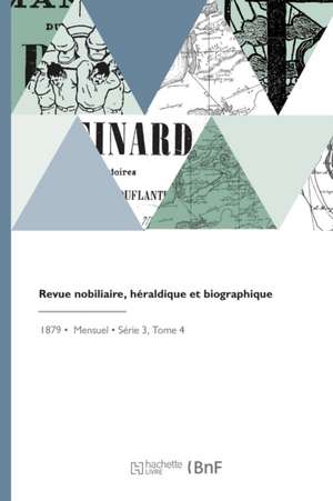 Revue nobiliaire, héraldique et biographique de Émile Bonneserre de Saint-Denis