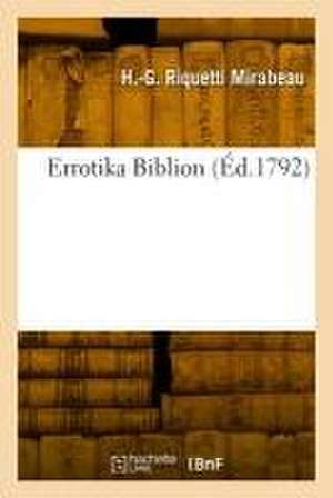 Errotika Biblion de Honoré-Gabriel Riquetti Mirabeau