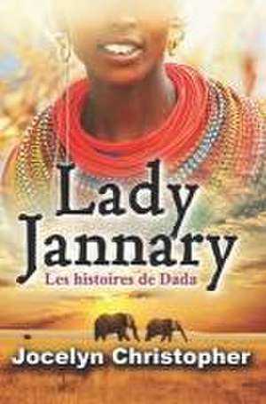 Lady Jannary: les histoires de Dada de Jocelyn Isidore Christopher