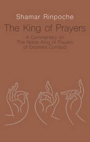 King of Prayers de Shamar Rinpoche