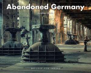 Abandoned Germany de Aurélien Villette