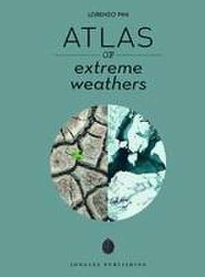 Atlas of Extreme Weathers de Lorenzo Pini