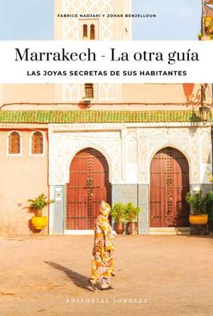 Marrakech - La Otra Guía de Fabrice Nadjari