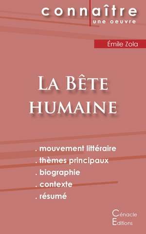 Fiche de lecture La Bête humaine de Émile Zola (Analyse littéraire de référence et résumé complet) de Émile Zola