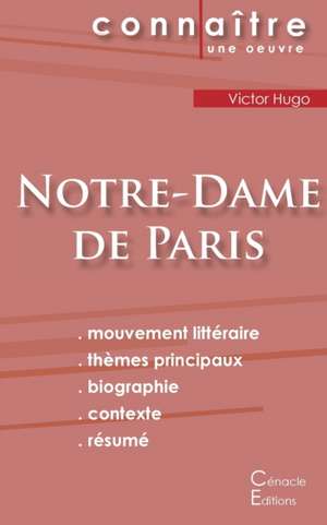 Fiche de lecture Notre-Dame de Paris de Victor Hugo (Analyse littéraire de référence et résumé complet) de Victor Hugo