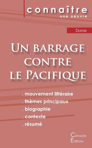 Fiche de lecture Un barrage contre le Pacifique de Marguerite Duras (Analyse littéraire de référence et résumé complet) de Marguerite Duras