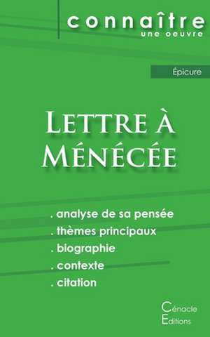 Fiche de lecture Lettre à Ménécée (Analyse philosophique de référence et résumé complet) de Épicure