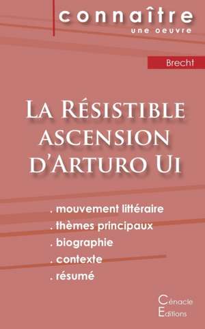 Fiche de lecture La Résistible ascension d'Arturo Ui de Bertolt Brecht (Analyse littéraire de référence et résumé complet) de Bertolt Brecht