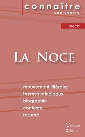 Fiche de lecture La Noce d'Arturo Ui de Bertolt Brecht (Analyse littéraire de référence et résumé complet) de Bertolt Brecht