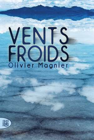 Vents froids de Olivier Magnier