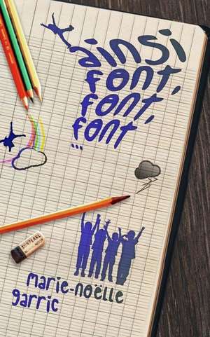 Ainsi Font, Font, Font...