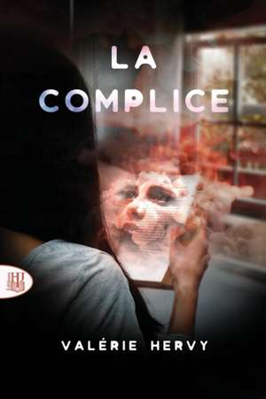 La complice de Valérie Hervy