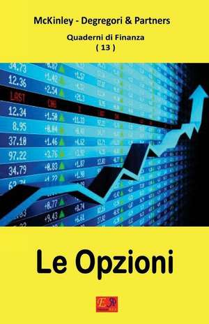 Le Opzioni - Quaderni Di Finanza 13 de McKinley -. Degregori And Partners