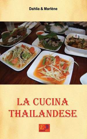 La Cucina Thailandese de Dahlia & Marlène