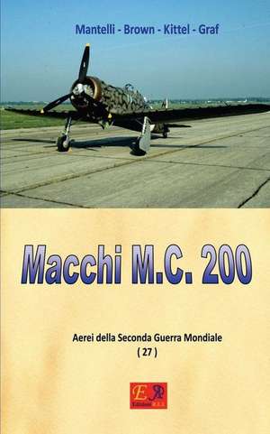 Macchi M.C. 200 de Mantelli -. Brown -. Kittel -. Graf