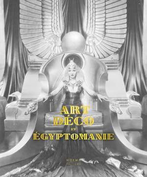 Art Deco & Egyptomanie de Jean-Marcel Humbert