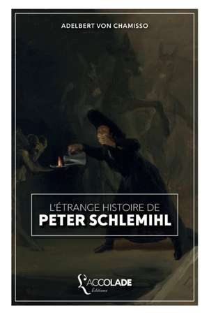Chamisso, A: FRE-LETRANGE HISTOIRE DE PETER
