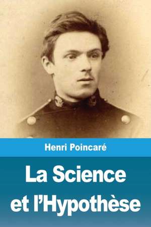 La Science et l'Hypothèse de Henri Poincaré