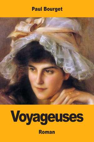 Voyageuses de Paul Bourget