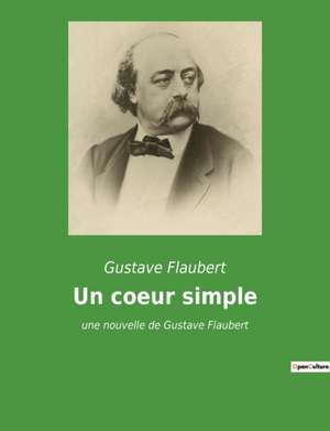 Un coeur simple de Gustave Flaubert