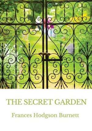 The Secret Garden de Frances Hodgson Burnett