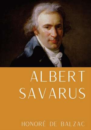 Albert Savarus de Honoré de Balzac