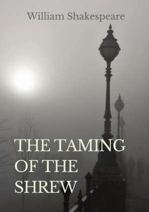 The Taming of the Shrew de William Shakespeare