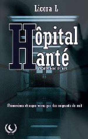 Hôpital Hanté de Licora L