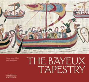 The Bayeux Tapestry de David Bates