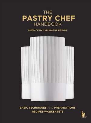 The Pastry Chef Handbook (Revised Edition) de Jean Michel Truchelut