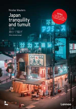 Japan: Tranquility and Tumult de Nicolas Wauters