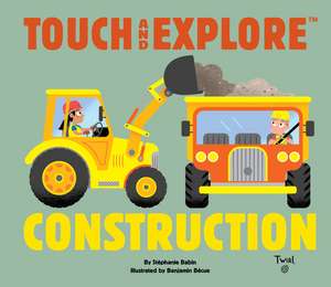 Touch and Explore Construction de Stephanie Babin