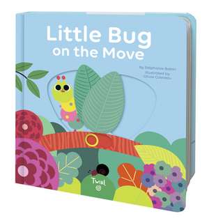 Little Bug on the Move de Stephanie Babin