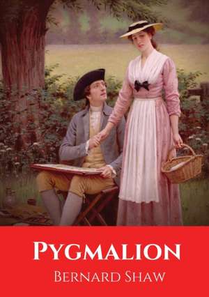 Pygmalion de Bernard Shaw