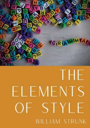 The Elements of Style de William Strunk