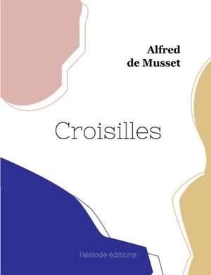 Croisilles de Alfred De Musset