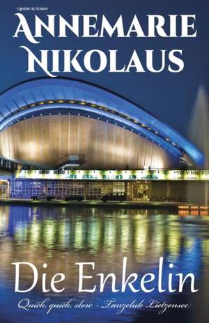 Die Enkelin de Annemarie Nikolaus