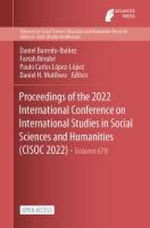 Proceedings of the 2022 International Conference on International Studies in Social Sciences and Humanities (CISOC 2022) de Daniel Barredo-Ibáñez