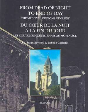 From Dead of Night to End of Day: The Medieval Customs of Cluny de Susan Boynton