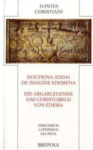 Doctrina Addai De Imagine Edessena de Martin Illert