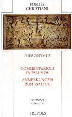 Commentarioli in Psalmos - Anmerkungen zum Psalter de Hieronymus