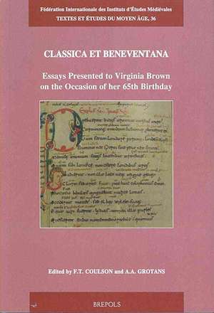 Classica Et Beneventana: Essays Presented to Virginia Brown on the Occasion of Her 65th Birthday de F. T. Coulson