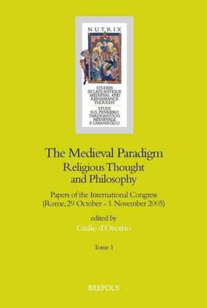 The Medieval Paradigm: Religious Thought and Philosophy de Giulio D'Onofrio