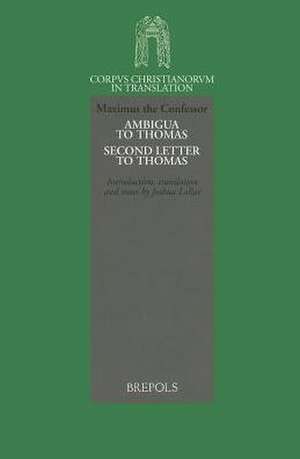 Maximus the Confessor, Ambigua to Thomas and Second Letter to Thomas de J. Lollar