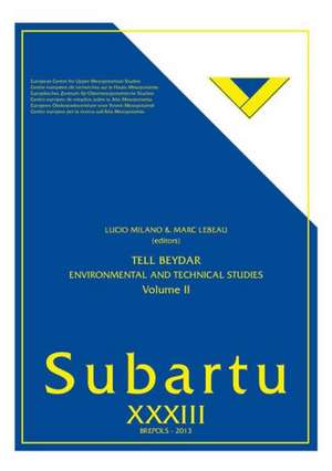 Tell Beydar: Environmental and Technical Studies. Volume II de Marc LeBeau