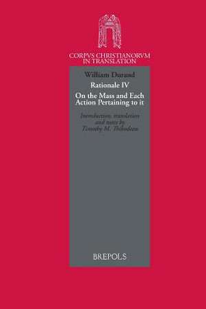 CCT 14 Rationale IV, William Durand, Thibodeau: On the Mass and Each Action Pertaining to It de T. M. Thibodeau